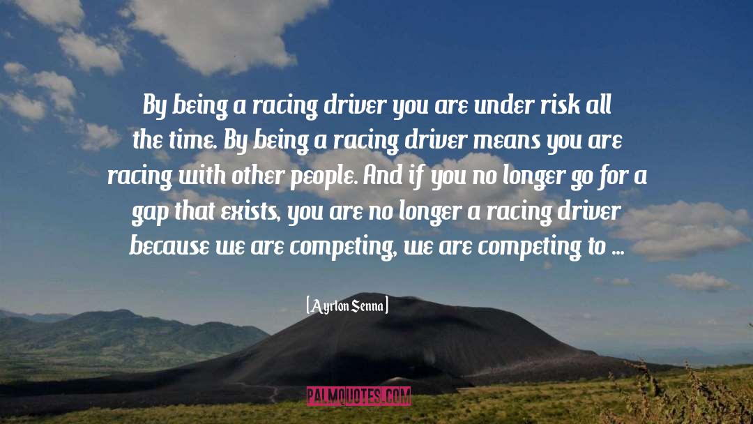 Drag Racing quotes by Ayrton Senna