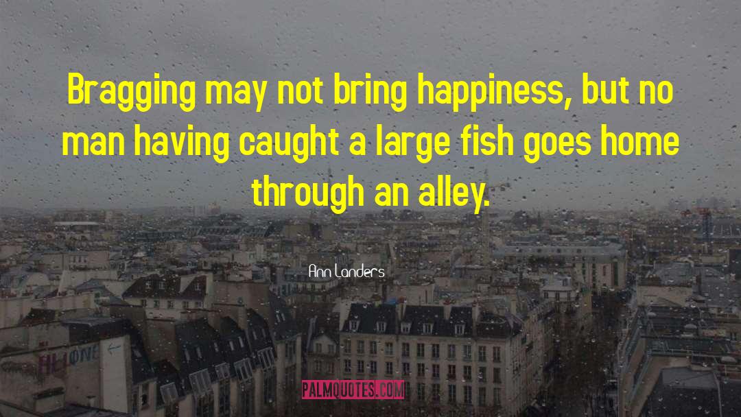 Draggers Fishing quotes by Ann Landers