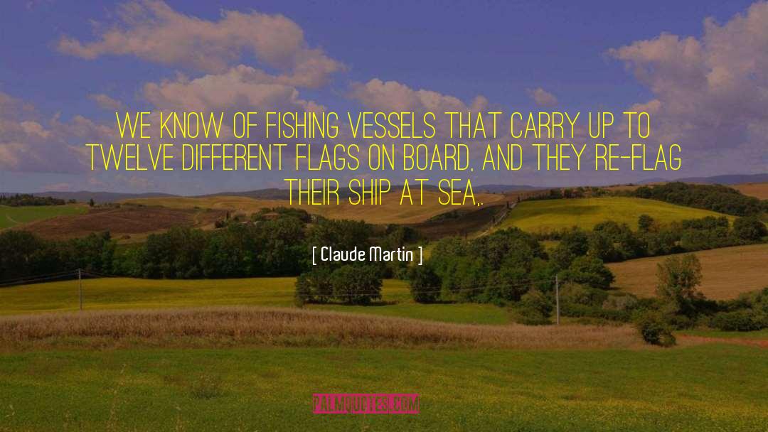 Draggers Fishing quotes by Claude Martin