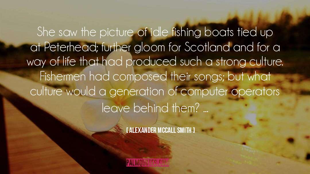 Draggers Fishing quotes by Alexander McCall Smith