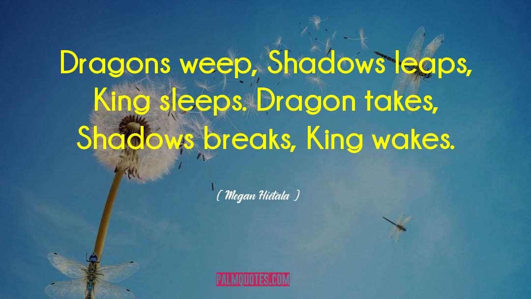 Dragon King Trilogy quotes by Megan Hietala