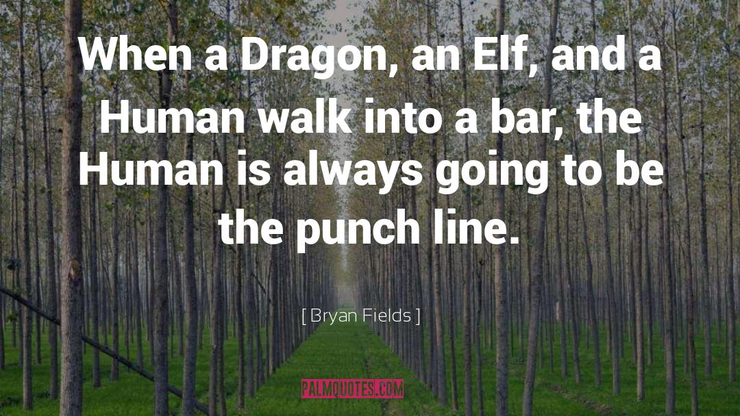 Dragon quotes by Bryan Fields