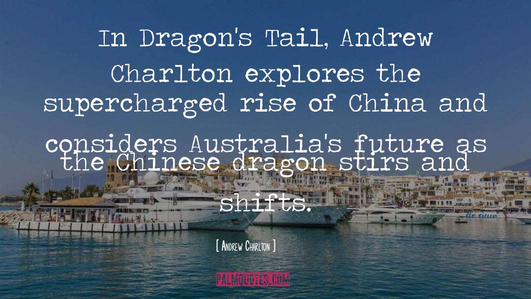 Dragon S Oath quotes by Andrew Charlton