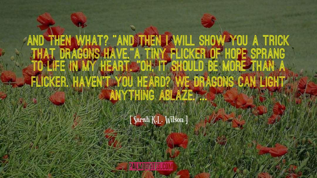 Dragon School quotes by Sarah K.L. Wilson