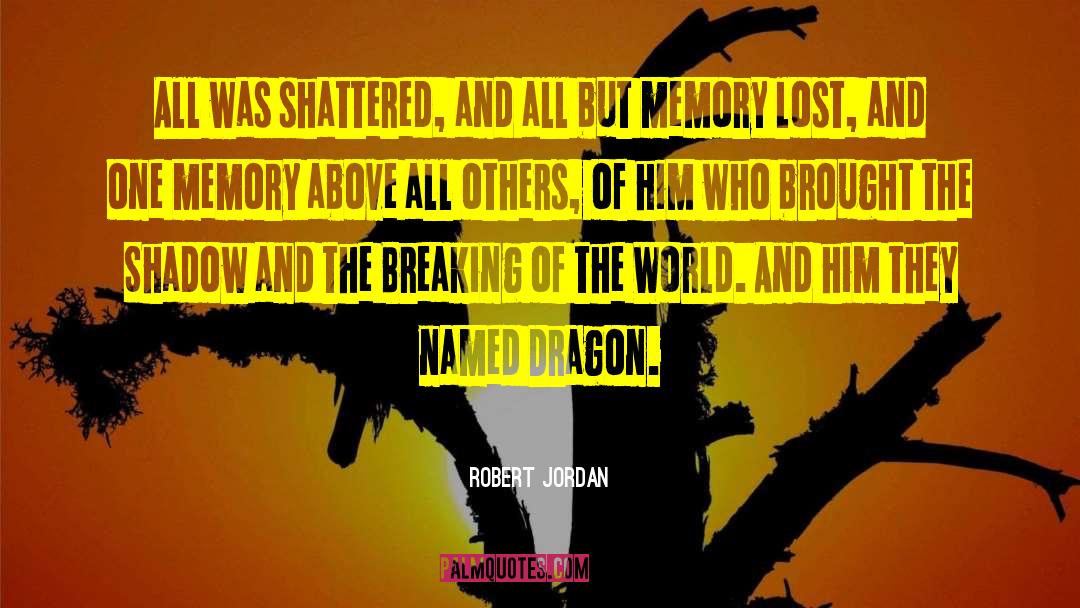 Dragon Slayer quotes by Robert Jordan