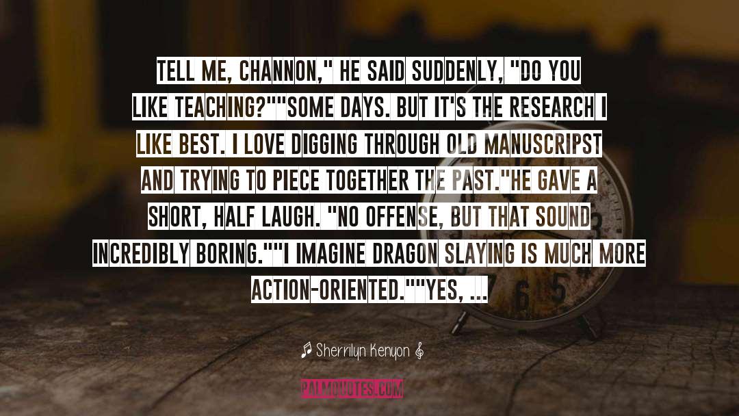 Dragon Slaying quotes by Sherrilyn Kenyon