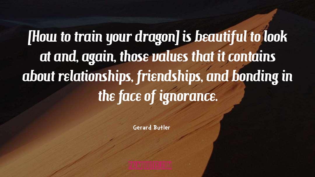 Dragons quotes by Gerard Butler