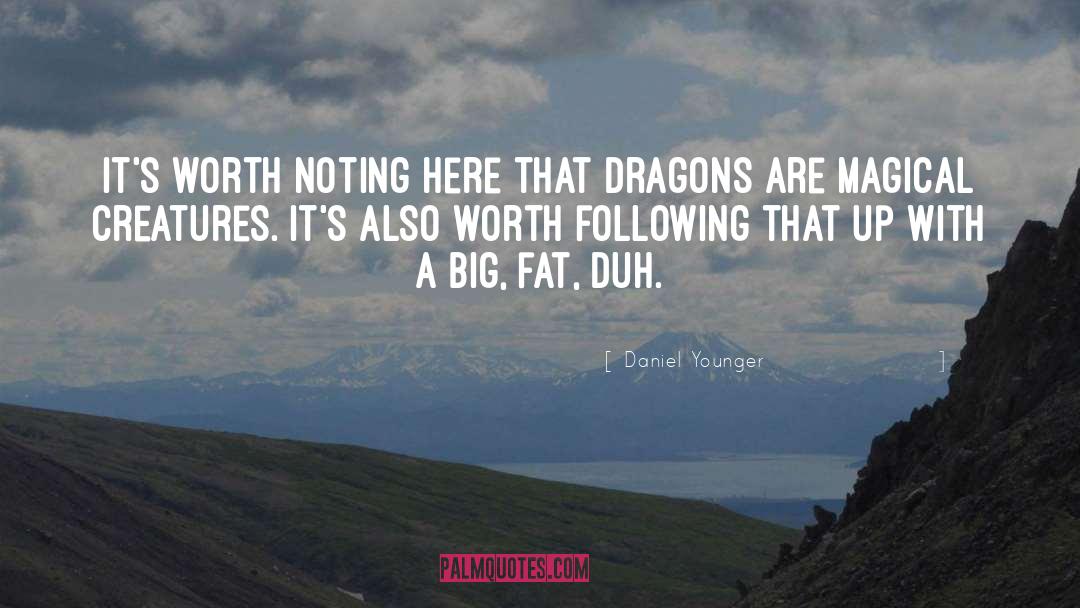 Dragons quotes by Daniel Younger