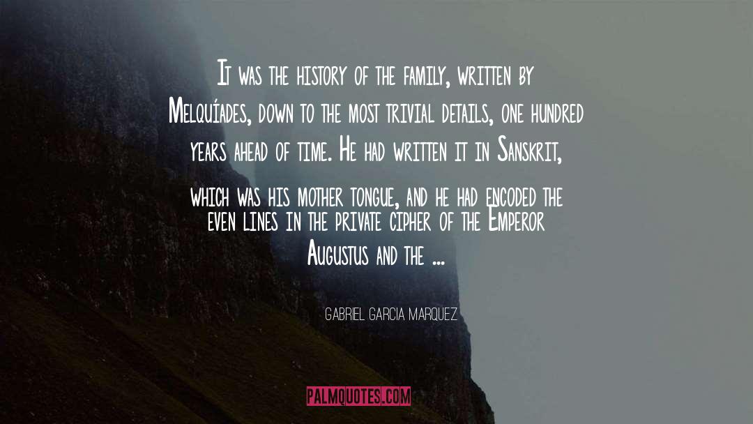 Dragotta Family History quotes by Gabriel Garcia Marquez
