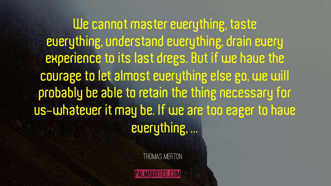 Drain quotes by Thomas Merton