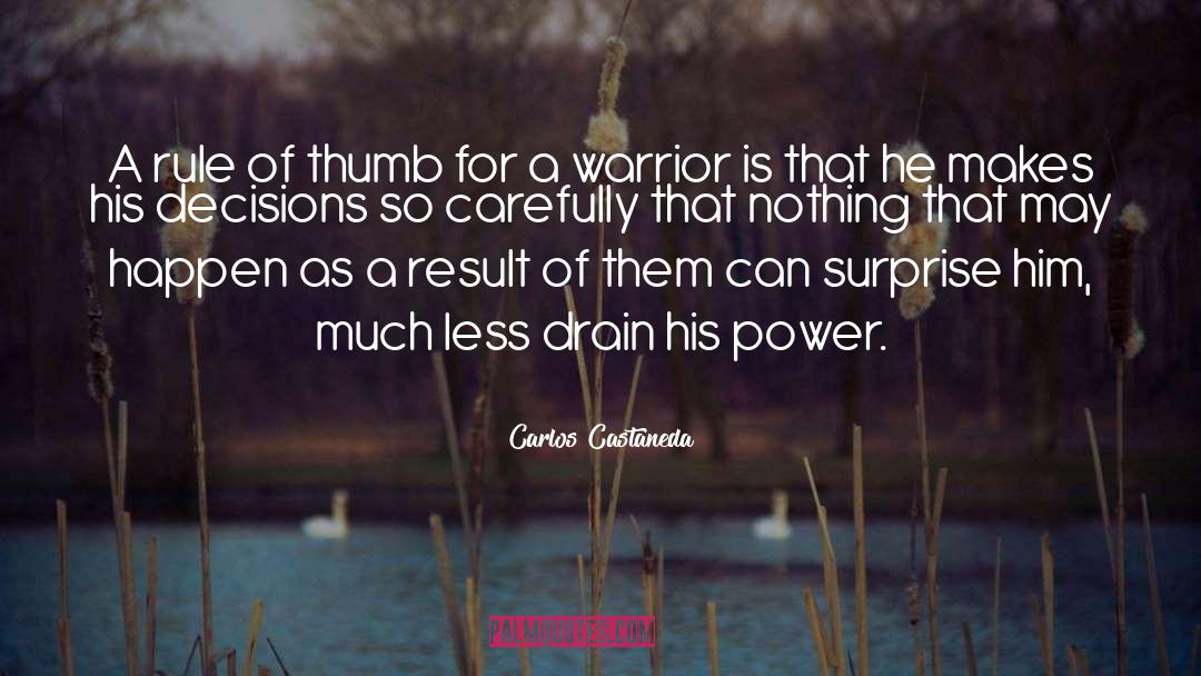 Drain quotes by Carlos Castaneda