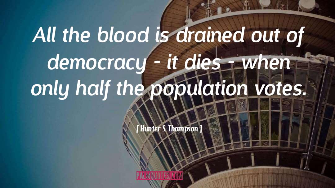 Drained quotes by Hunter S. Thompson