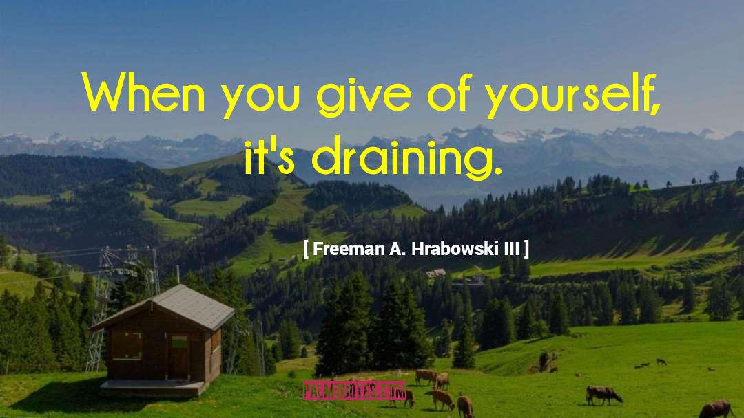 Draining quotes by Freeman A. Hrabowski III