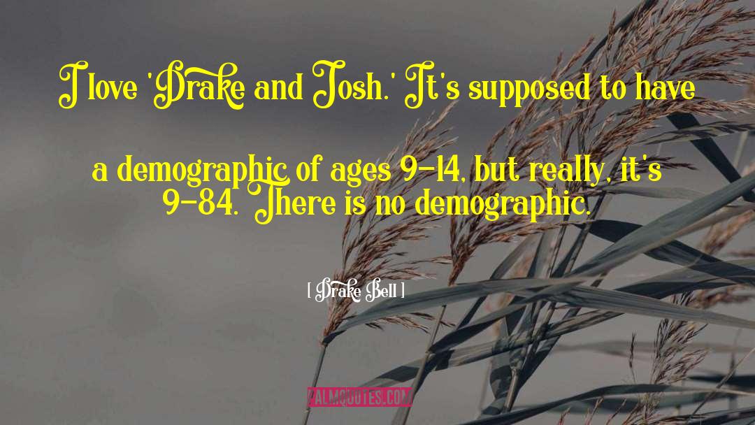 Drake And Josh Inspirational quotes by Drake Bell