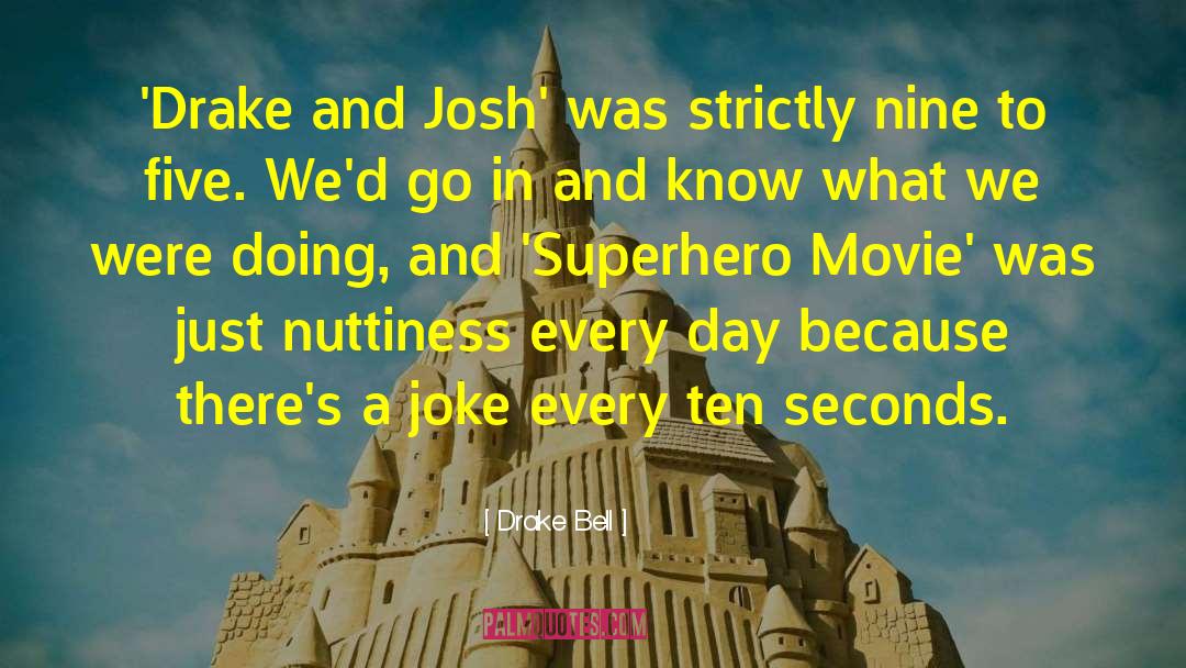 Drake And Josh Number One Fan quotes by Drake Bell