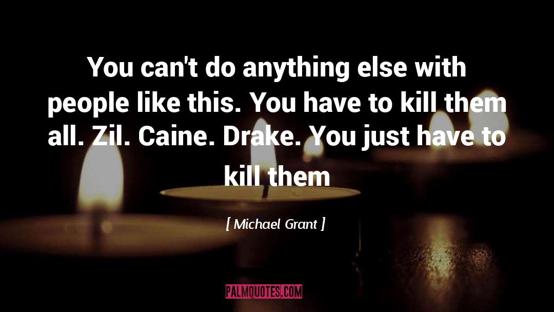 Drake Chronicals quotes by Michael Grant