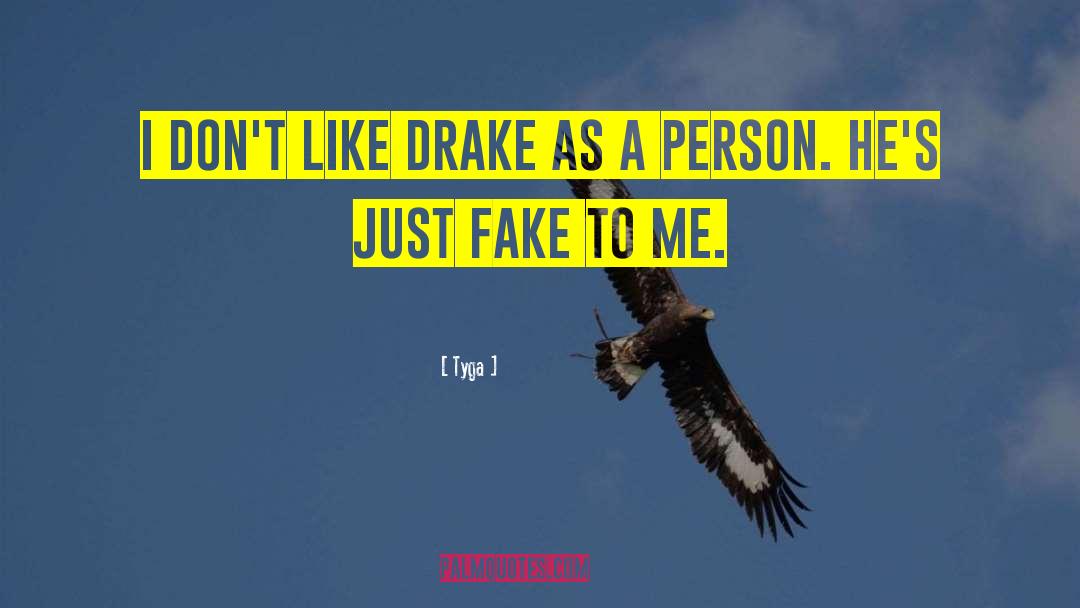 Drake Darter quotes by Tyga