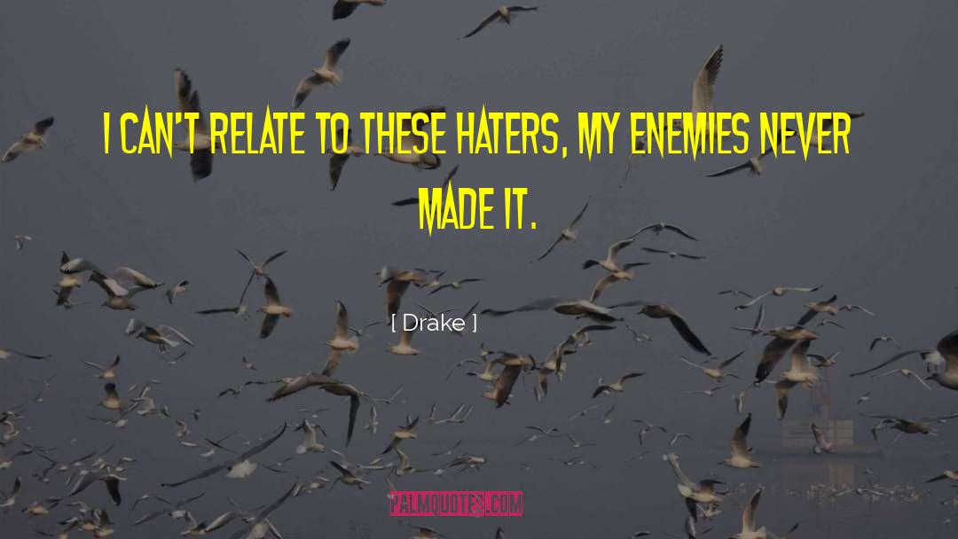 Drake Schutlz quotes by Drake