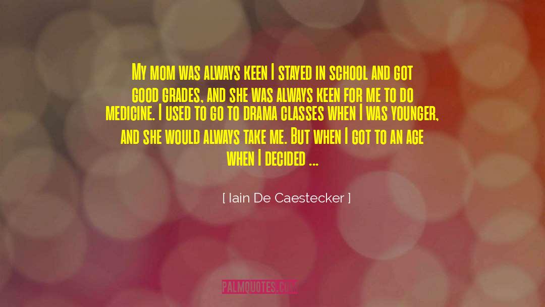 Drama Class quotes by Iain De Caestecker