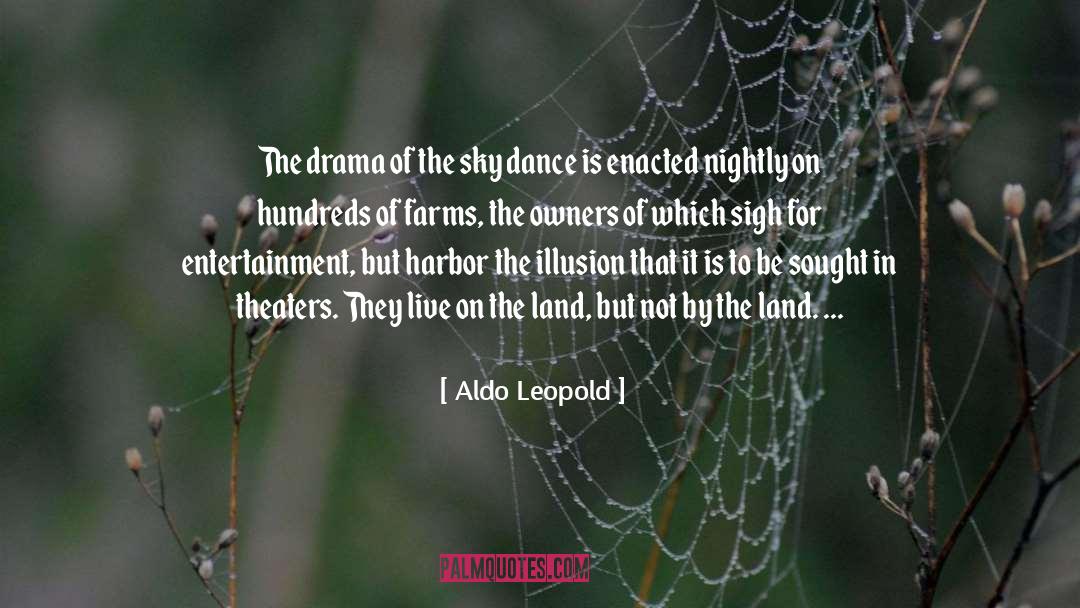 Drama Class quotes by Aldo Leopold