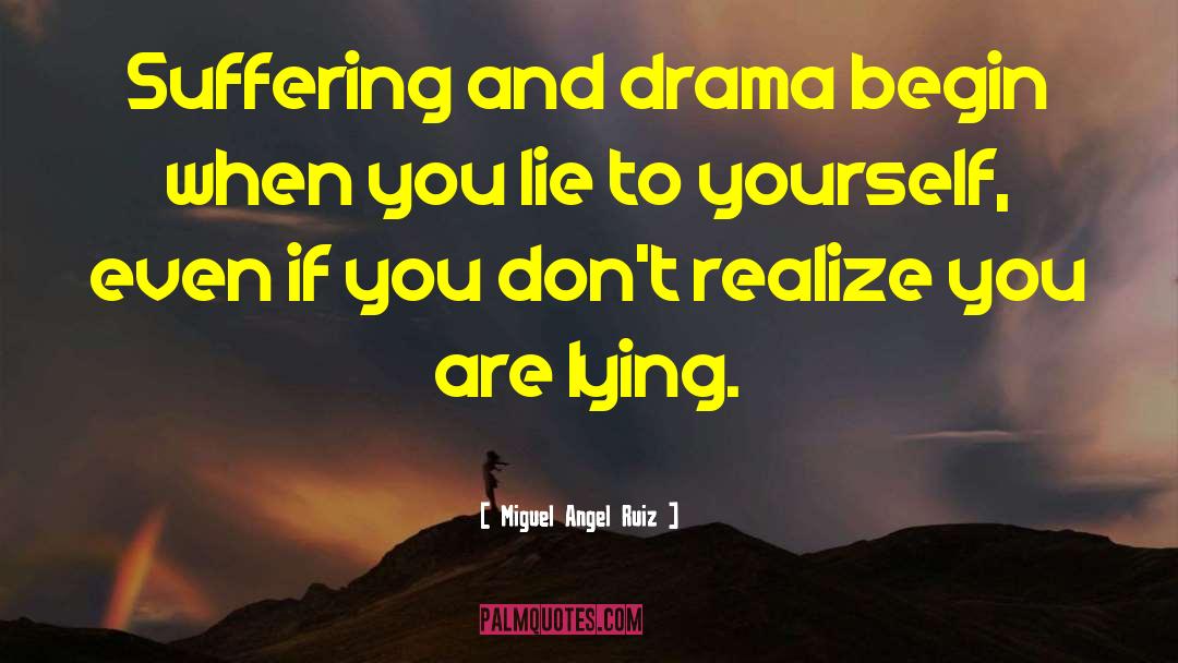 Drama Club quotes by Miguel Angel Ruiz