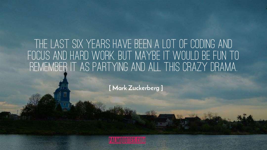 Drama Making quotes by Mark Zuckerberg