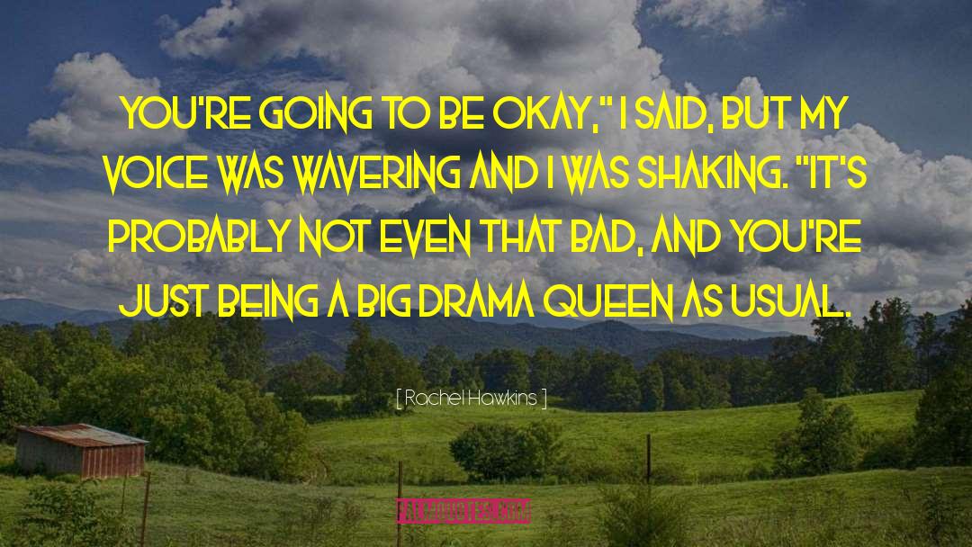 Drama Queen quotes by Rachel Hawkins