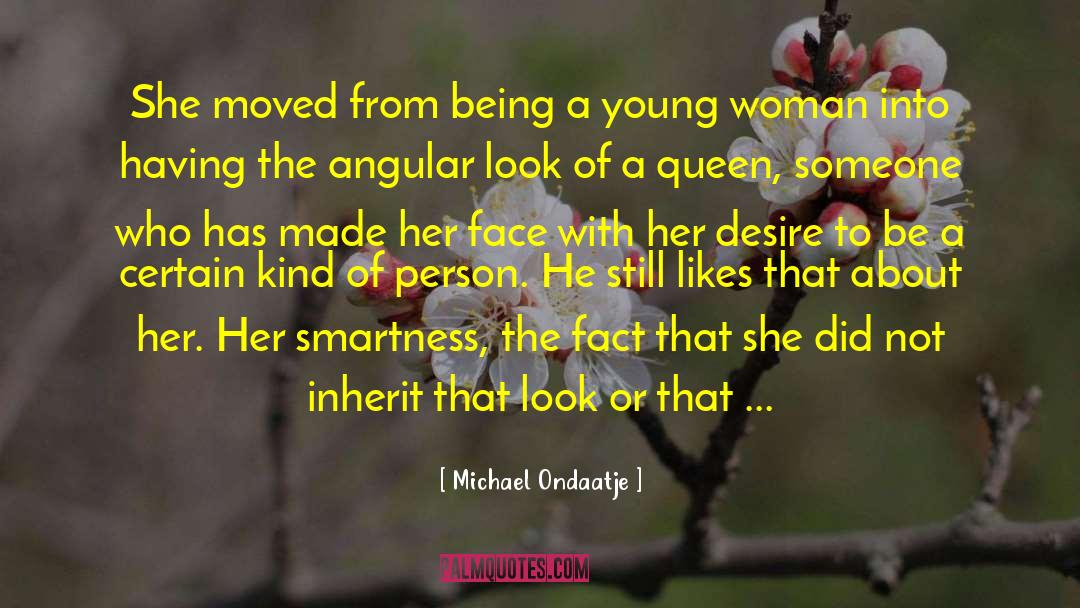 Drama Queen quotes by Michael Ondaatje