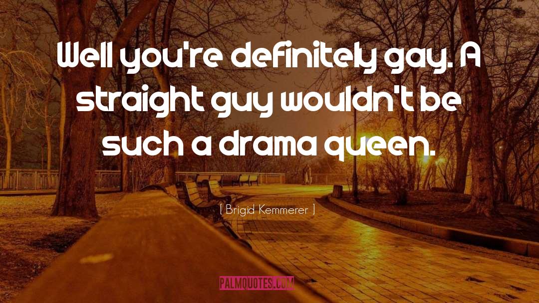 Drama Queen quotes by Brigid Kemmerer