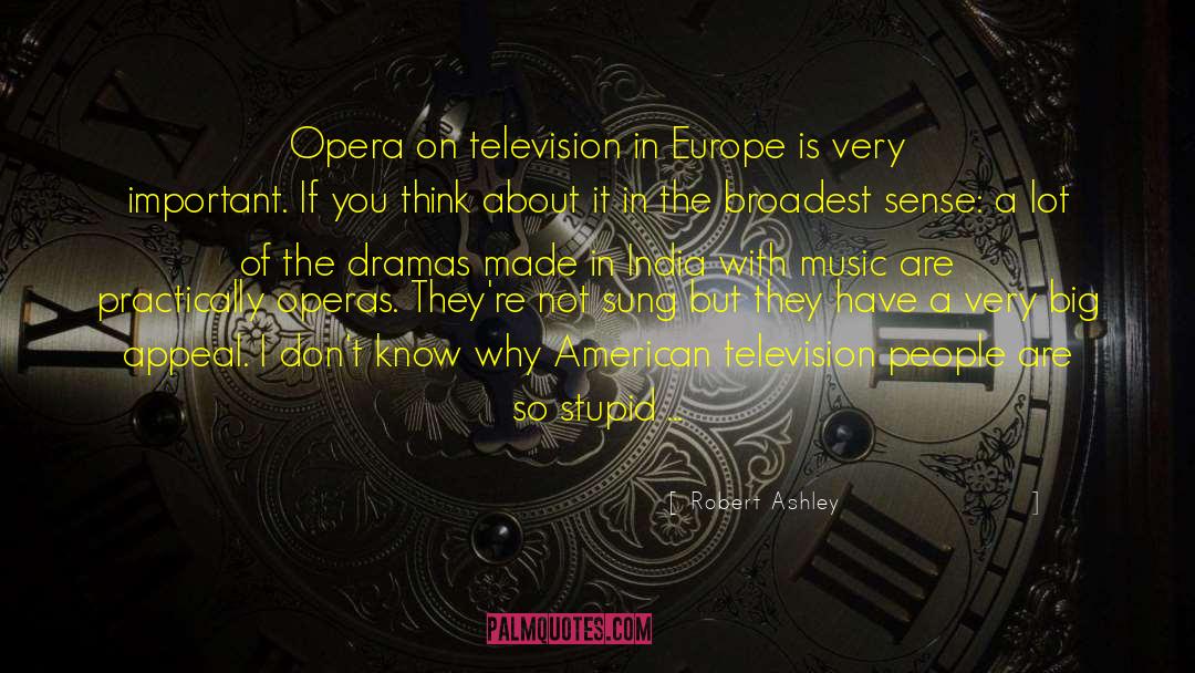 Dramas quotes by Robert Ashley