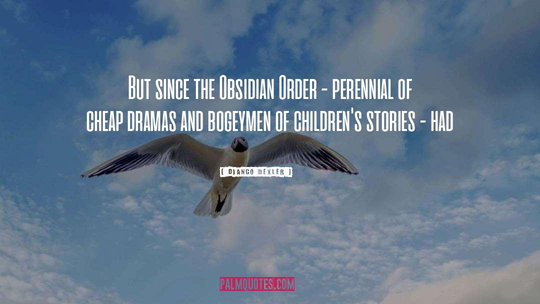Dramas quotes by Django Wexler