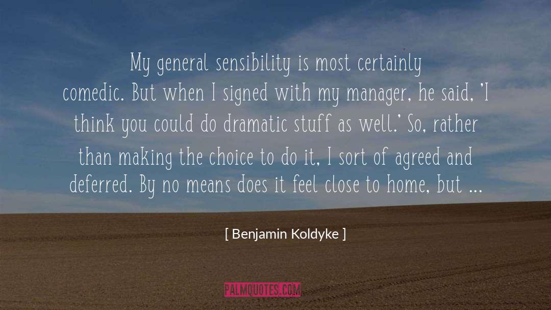 Dramatic Announcements quotes by Benjamin Koldyke