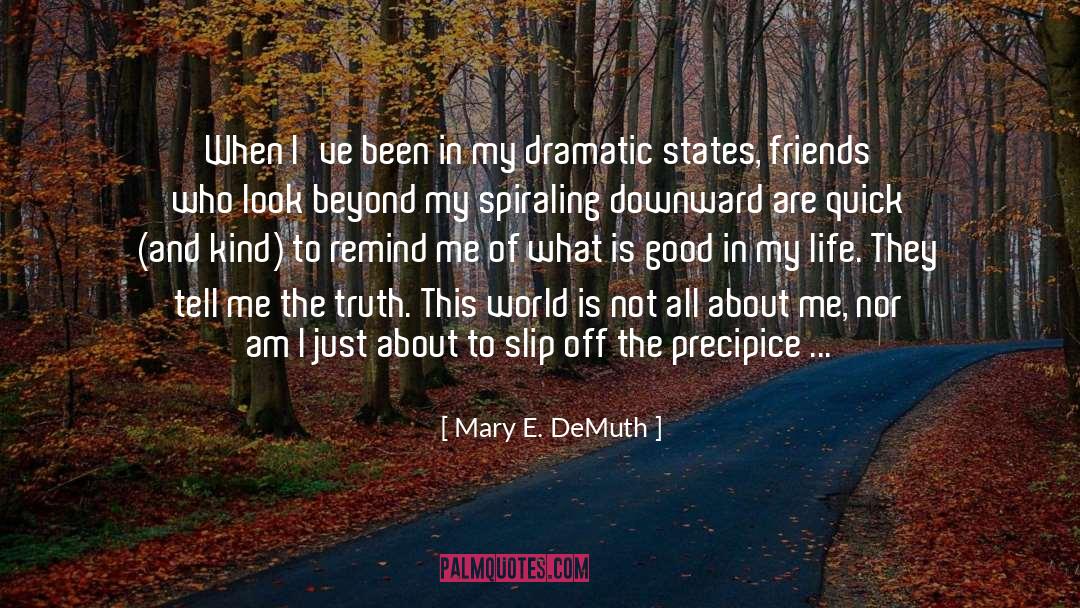 Dramatic Friendships quotes by Mary E. DeMuth