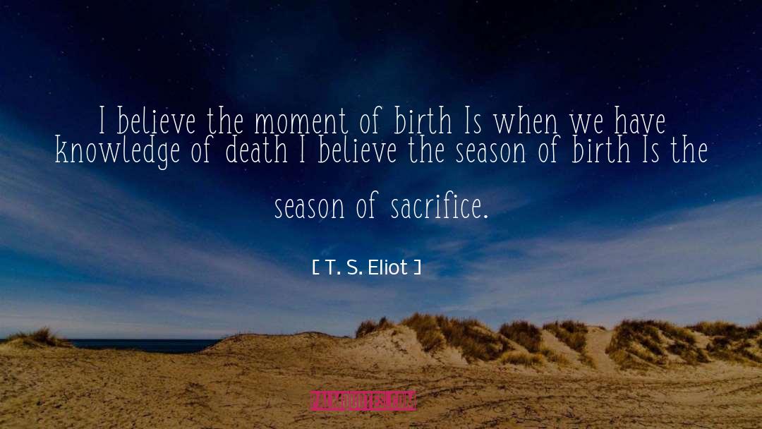 Dramatic Moment quotes by T. S. Eliot