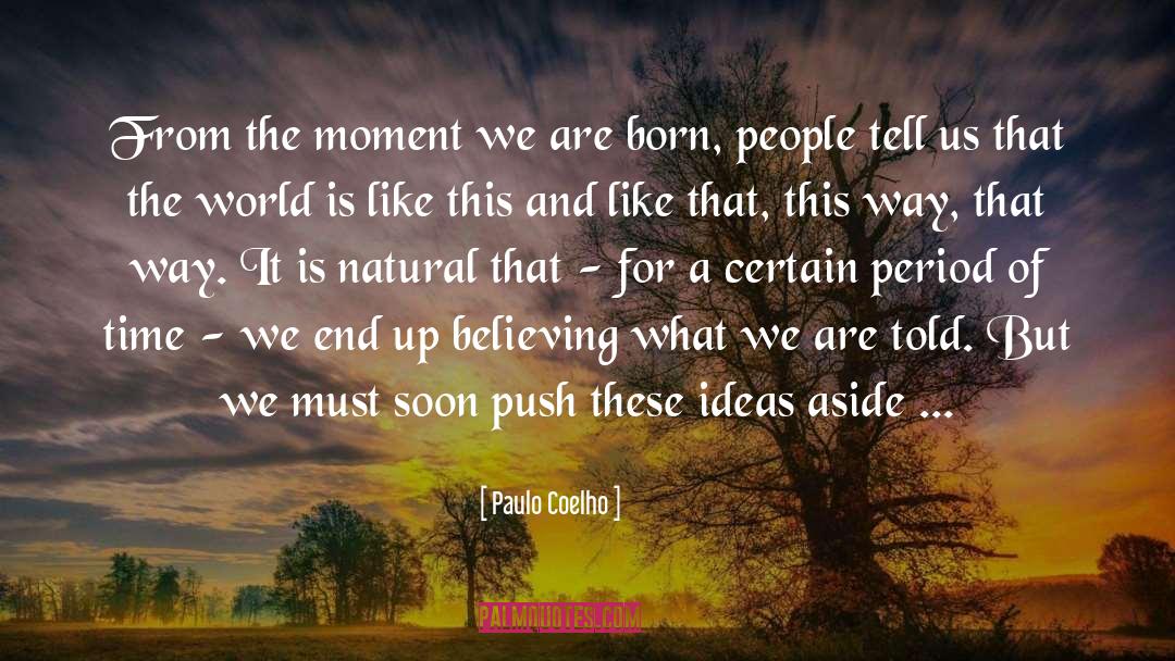 Dramatic Moment quotes by Paulo Coelho