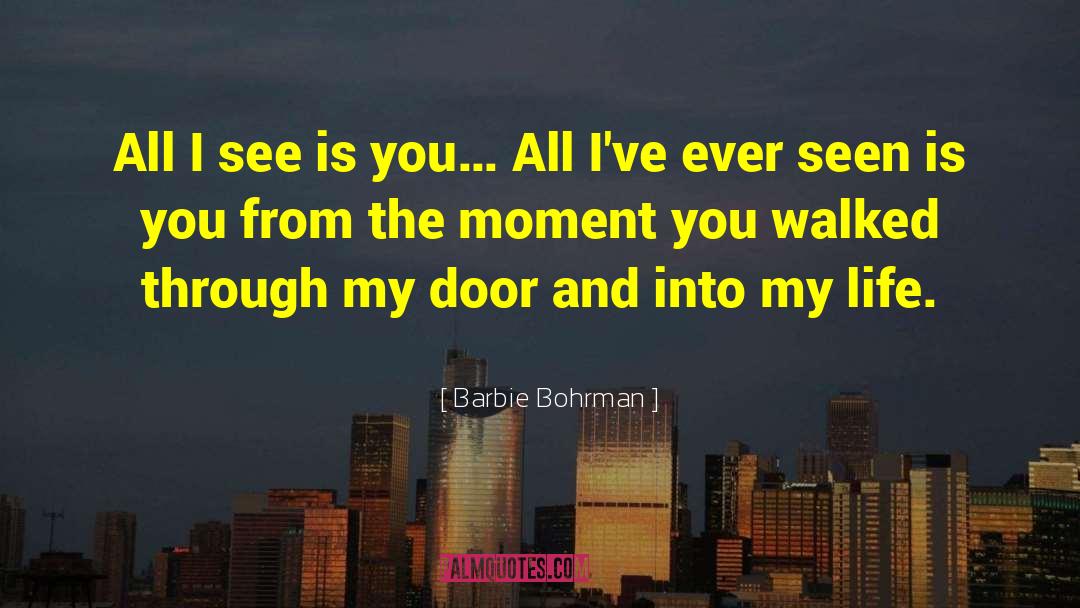 Dramatic Moment quotes by Barbie Bohrman