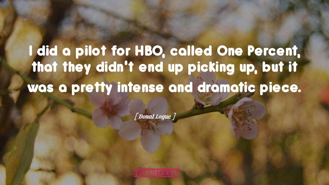 Dramatic quotes by Donal Logue