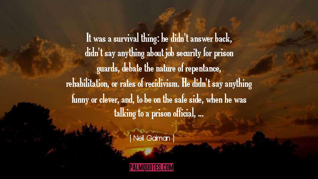 Dramatic Security Guards quotes by Neil Gaiman