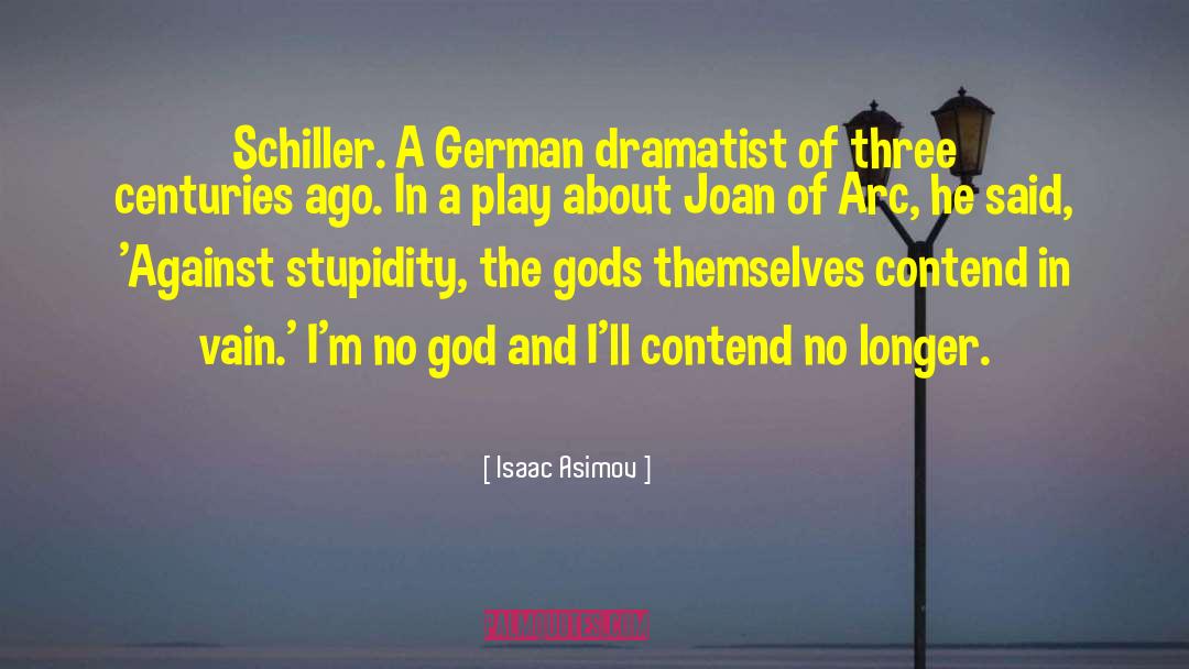 Dramatist quotes by Isaac Asimov