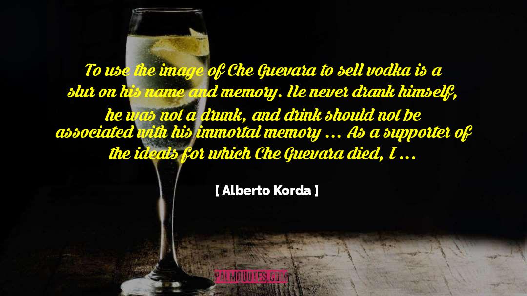 Drank quotes by Alberto Korda
