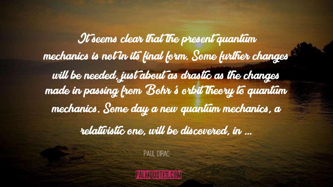 Drastic quotes by Paul Dirac