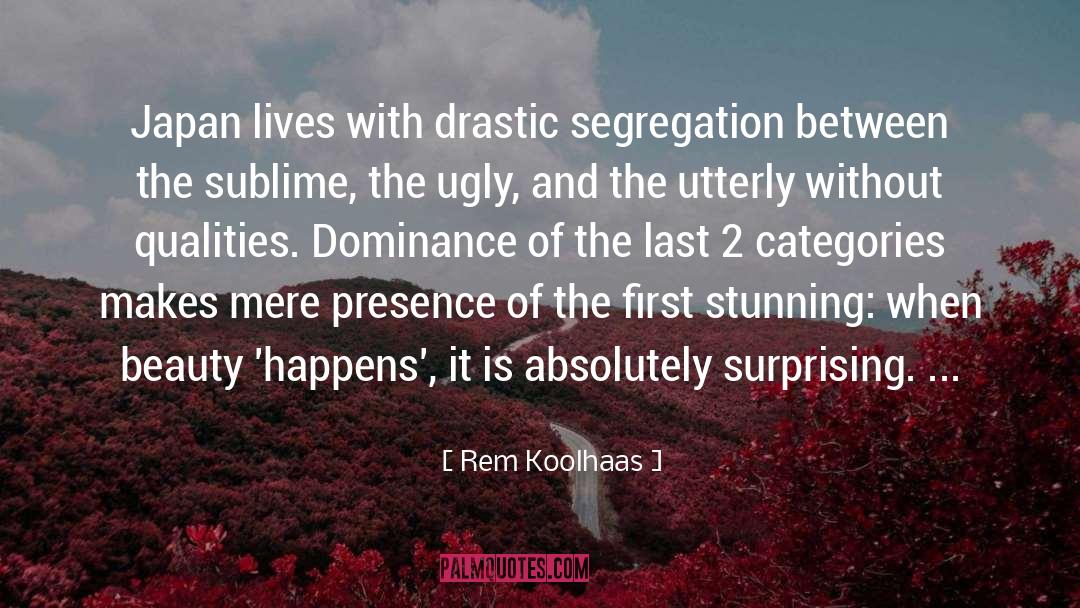 Drastic quotes by Rem Koolhaas