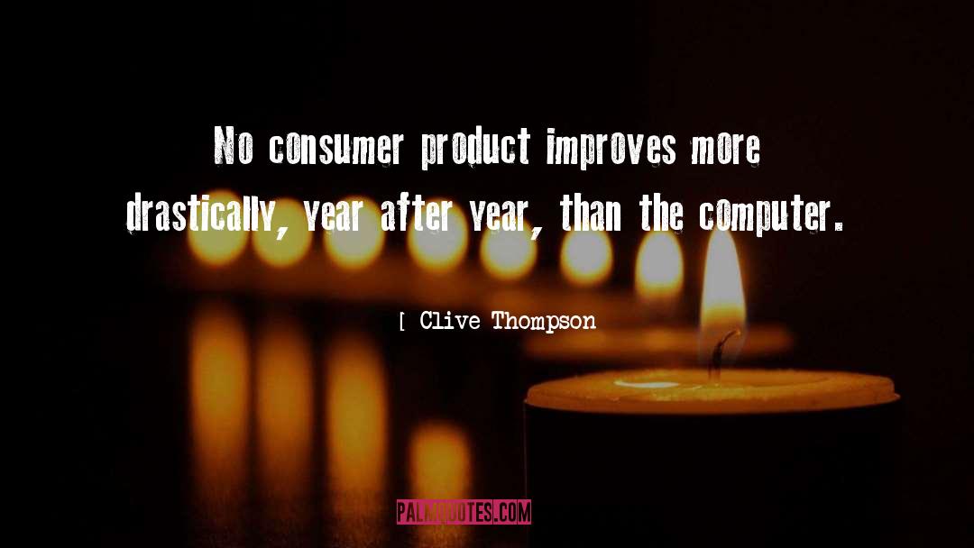 Drastically quotes by Clive Thompson