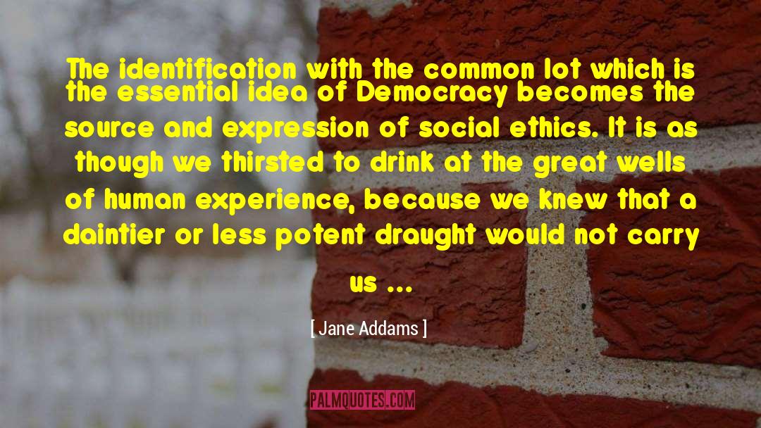 Draught quotes by Jane Addams