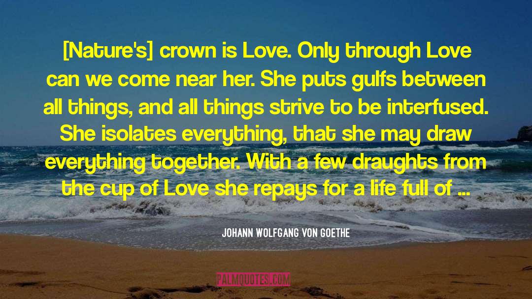 Draught quotes by Johann Wolfgang Von Goethe