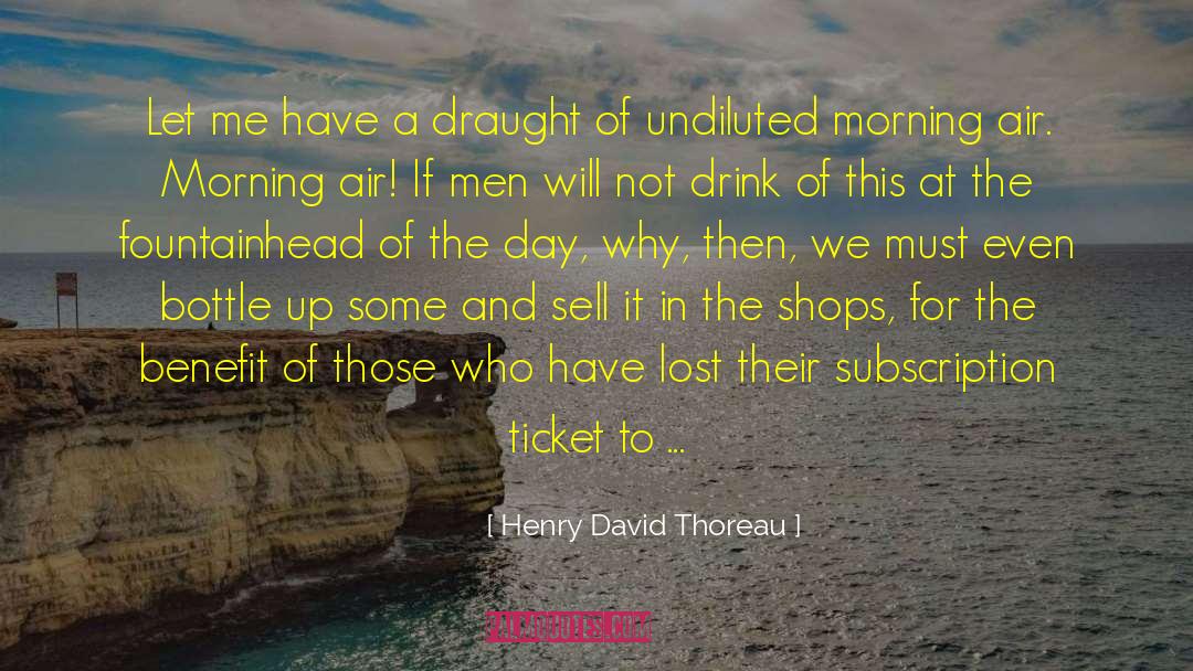 Draught quotes by Henry David Thoreau