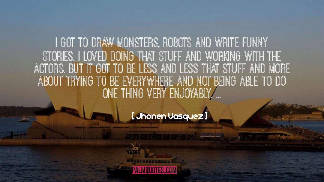 Draw Bridge quotes by Jhonen Vasquez