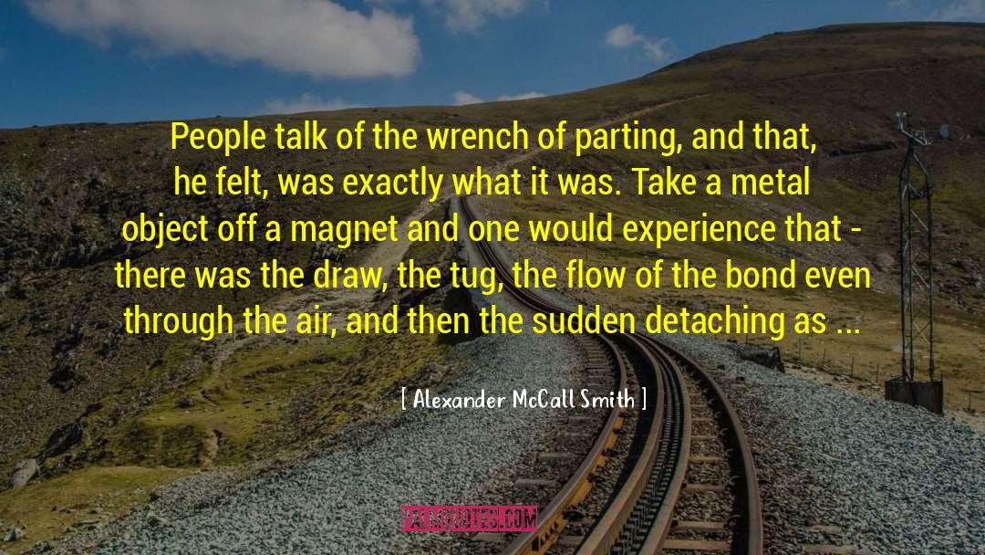 Draw Bridge quotes by Alexander McCall Smith