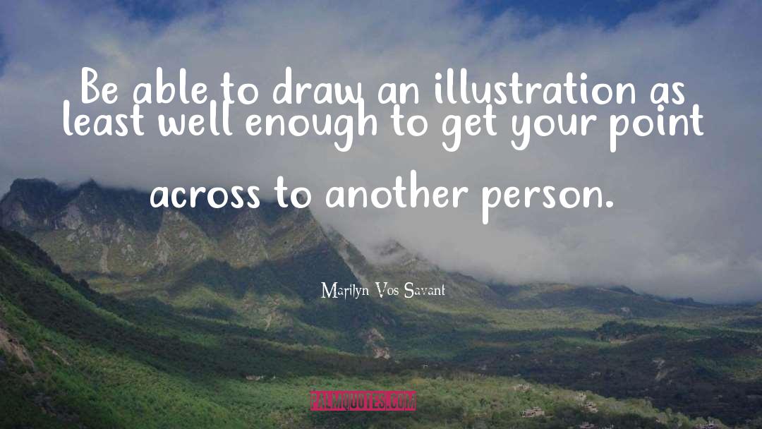 Draw quotes by Marilyn Vos Savant