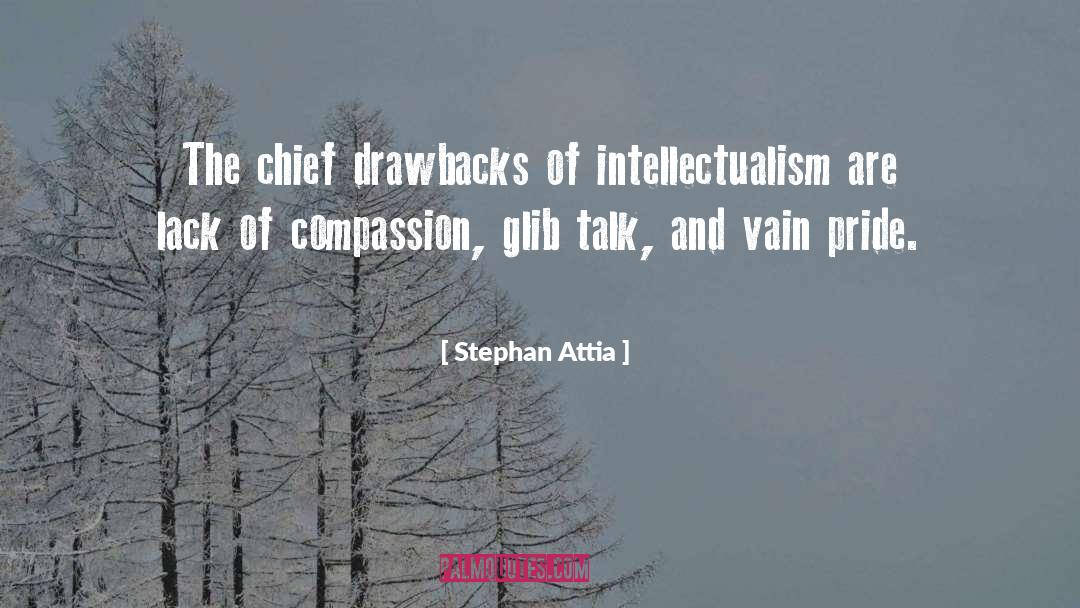 Drawbacks Antonym quotes by Stephan Attia